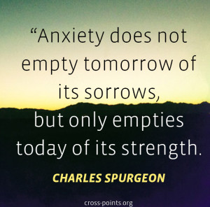 Charles Spurgeon Quote on Anxiety, Worry, Fear