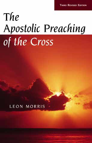 apostolic preaching of the cross Leon Morris