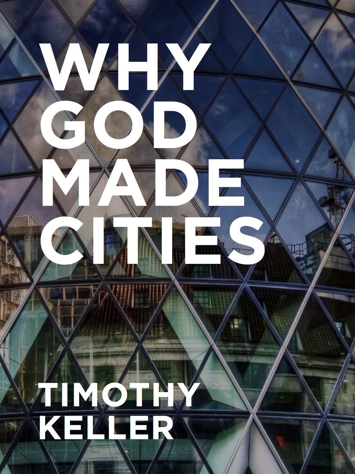 Free eBook from Timothy Keller Why God Made Cities CrossPoints